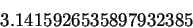 \begin{displaymath}
3.1415926535897932385
\end{displaymath}