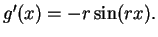 $g^\prime (x)=-r\sin
(rx).$