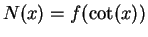 $N(x) = f(\cot(x))$