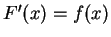 $F^\prime
(x)=f(x)$