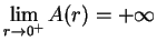 $\displaystyle {\lim_{r\to 0^+}
A(r)=+\infty}$