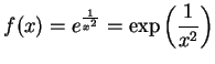 $\displaystyle { f(x) = e^{ {1 \over x^2} } = \exp\left({1\over x^2}\right) }$