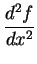 $\displaystyle { d^2f\over dx^2}$