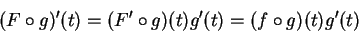 \begin{displaymath}
(F\circ g)'(t)=(F'\circ g)(t)g'(t)=(f\circ g)(t)g'(t)
\end{displaymath}