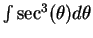 $\int\sec^3(\theta)d\theta$