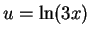 $u = \ln(3x)$