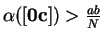 $\alpha([{\bf0}\mathbf{{\bf c}}]) > {ab\over N}$