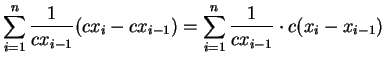 $\displaystyle \sum_{i=1}^n{1\over cx_{i-1}} (cx_i - cx_{i-1}) = \sum_{i=1}^n{1\over cx_{i-1}}\cdot c(x_i - x_{i-1}) \mbox{{}}$