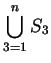 $\displaystyle {\bigcup_{3=1}^n S_3}$