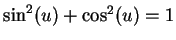 $\sin ^2(u)+\cos^2(u)=1$