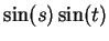 $\displaystyle \sin(s)\sin(t)$