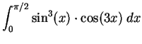 $\displaystyle {\int_0^{\pi /2}\sin^3 (x)\cdot \cos (3x)\;dx}$