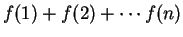 $f(1) + f(2) + \cdots f(n)$