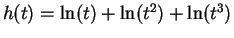 $h(t)=\ln (t)+\ln (t^2)+\ln (t^3)$
