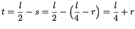 $\displaystyle { t={l\over 2}-s={l\over 2}-\Big( {l\over 4}-r\Big) ={l\over 4}+r}$