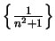 $\left\{
{1\over {n^2+1}}\right\}$