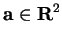 $\mbox{{\bf a}}\in\mbox{{\bf R}}^2$