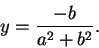 \begin{displaymath}y={{-b}\over {a^2+b^2}}.\end{displaymath}