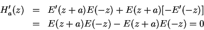 \begin{eqnarray*}
H_a'(z)&=&E'(z+a)E(-z)+E(z+a)[-E'(-z)]\\
&=& E(z+a)E(-z) - E(z+a)E(-z) =0
\end{eqnarray*}