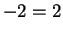 $\displaystyle -2 = 2$