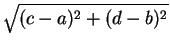 $\sqrt{(c-a)^2+(d-b)^2}$