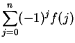 $\displaystyle {\sum_{j=0}^n(-1)^jf(j)}$
