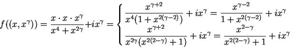 \begin{displaymath}f((x,x^\gamma)) = {x\cdot x\cdot x^\gamma \over x^4+x^{2\gamm...
...= {x^{2-\gamma} \over x^{2(2-\gamma)} + 1 } +ix^\gamma
} &
}
\end{displaymath}